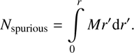 $$ N_\mathrm{spurious}=\underset{0}{\overset{\mathrm{r}}{\int }}{{Mr \prime} {dr \prime}}. $$