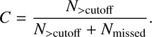 $$ C=\frac{{N}_{>{\mathrm{cutoff}}}}{{N}_{>{\mathrm{cutoff}}}+{N}_{\mathrm{missed}}}. $$