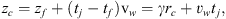 $$ {z}_c={z}_f+({t}_j-{t}_f){\mathrm{v}}_w=\gamma {r}_c+{v}_w{t}_j, $$