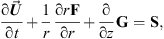 $$ \frac{\mathrm{\partial }{\mathbf{U}}}{\mathrm{\partial }t}+\frac{1}{r}\frac{\mathrm{\partial }r\mathbf{F}}{\mathrm{\partial }r}+\frac{\mathrm{\partial }}{\mathrm{\partial }z}\mathbf{G}=\mathbf{S}, $$