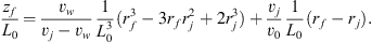 $$ \frac{{z}_f}{{L}_0}=\frac{{v}_w}{{v}_j-{v}_w}\frac{1}{{L}_0^3}({r}_f^3-3{r}_f{r}_j^2+2{r}_j^3)+\frac{{v}_j}{{v}_0}\frac{1}{{L}_0}({r}_f-{r}_j). $$