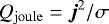 \begin{equation*} Q_{\rm{joule}} = {\vec{j}}^2/\sigma\end{equation*}