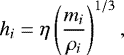 \begin{equation*}h_{i}=\eta \left(\frac{m_{i}}{\rho_{i}}\right)^{1/3}, \vspace*{-28pt} \end{equation*}