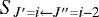 $S_{J&#x0027;=i\leftarrow J^{\prime\prime}=i-2}$