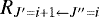 $R_{J&#x0027;=i&#x002B;1\leftarrow J^{\prime\prime}=i}$