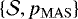 $\left\lbrace\mathcal{S},p_{\mathrm{MAS}}\right\rbrace$