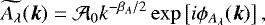 \begin{equation*} \widetilde{A_{\lambda}}(\boldsymbol{k})=\mathcal{A}_0k^{-\beta_A/2}\exp\left[i\phi_{A_{\lambda}}(\boldsymbol{k})\right], \end{equation*}