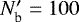 $N&#x0027;_{\textrm{b}}=100$