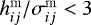 $h_{ij}^{\mathrm{m}}/\sigma_{ij}^{\mathrm{m}}<3$