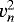 $v_{n}^{2}$