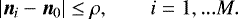\begin{equation*} \left\vert {\vec{n}}_{i}-{\vec{n}}_{0}\right\vert \leq\rho,\qquad i=1,...M.\end{equation*}