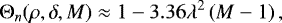 \begin{equation*} \mathrm{\Theta}_{n}(\rho,\delta,M)\approx1-3.36\lambda^{2}\left( M-1\right),\end{equation*}