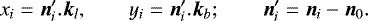 \begin{equation*} x_{i}={\vec{n}}_{i}^{\prime}.{\vec{k}}_{l},\qquad y_{i}={\vec{n}}_{i}^{\prime}.{\vec{k}}_{b};\qquad{\vec{n}}_{i}^{\prime}={\vec{n}}_{i}-{\vec{n}}_{0}.\end{equation*}