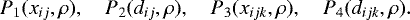 \begin{equation*} P_{1}(x_{ij},\rho),\quad P_{2}(d_{ij},\rho),\quad P_{3}(x_{ijk},\rho),\quad P_{4}(d_{ijk},\rho).\end{equation*}
