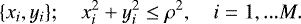 \begin{equation*} \{x_{i},y_{i}\};\quad x_{i}^{2}&#x002B;y_{i}^{2}\leq\rho^{2},\quad i=1,...M.\end{equation*}