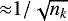 ${\approx}1/\sqrt{n_{k}}$
