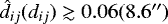 $\hat{d}_{ij}(d_{ij})\gtrsim0.06(8.6^{\prime\prime})$