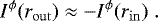 \begin{equation*} I^{\phi}(r_{\rm{out}}) \approx - I^{\phi}(r_{\rm{in}})\;.\end{equation*}