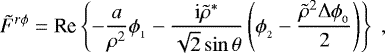 \begin{align*} \tilde{F}^{r\phi} = \mbox{Re} \left\{ - \frac{a}{\rho^2} \phi_{_1} - \frac{\textrm{i} \tilde{\rho}^{*}}{\sqrt{2} \sin \theta} \left( \phi_{_2} - \frac{\tilde{\rho}^2 {\rm{\Delta}} \phi_{_0}}{2} \right) \right\} \; ,\nonumber \end{align*}