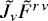 $\tilde{J}_{\nu}\tilde{F}^{r\, \nu}$