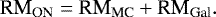 \begin{equation*} \text{RM}_{\text{ON}} = \text{RM}_{\text{MC}} &#x002B; \text{RM}_{\text{Gal}}. \end{equation*}