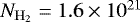 $N_{\mathrm{H}_2}= 1.6\times10^{21}$