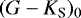 $(G-K_{{\textrm{S}}})_{0}$