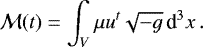 \begin{equation*} \mathcal{M}(t) = \int_V \mu u^t \sqrt{-g} \,\textrm{d}^3 x\,. \end{equation*}