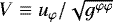 $V \equiv u_{\varphi}/\sqrt{g^{\varphi \varphi}}$