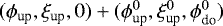 $(\phi_{\text{up}},\xi_{\text{up}},0) &#x002B; (\phi_{\text{up}}^0,\xi_{\text{up}}^0,\phi_{\text{do}}^0)$
