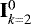 $\mathbf{I}^0_{k=2}$