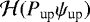 $\mathcal{H}(P_{\text{up}} \psi_{\text{up}})$
