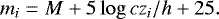 \begin{equation*} m_{i} = M &#x002B; 5 \log cz_{i}/h &#x002B; 25. \end{equation*}