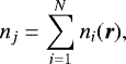 \begin{equation*} n_j=\sum_{i=1}^{N} n_{i}(\vec{r}), \end{equation*}