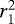 $r_1^2$