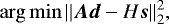 \begin{equation*}\argmin||\vec{A} \vec{d} - H\vec{s}||_{2}^{2}, \end{equation*}