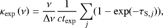 \begin{equation*}\kappa_{\mathrm{exp}}\left(\nu\right) = \frac{\nu}{{\mathrm\Delta} \nu} \frac{1}{c t_{\rm{exp}}} \sum_j (1 - \exp(-\tau_{\mathrm{S},j})), \vspace*{-3pt} \end{equation*}