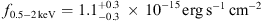 $ {f}_{0.5-2\enspace \mathrm{keV}}=1.{1}_{-0.3}^{+0.3}\enspace \times \enspace 1{0}^{-15\enspace }\mathrm{erg}\enspace {\mathrm{s}}^{-1}\;\rm{cm}^{-2}$