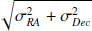 $ \sqrt{{\sigma }_{{RA}}^2+}{\sigma }_{{Dec}}^2$
