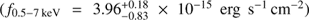 ${f}_{0.5-7\enspace \mathrm{keV}}= {3.96}_{-0.83}^{+0.18}\; \times 10^{-15}\;\rm{erg}\;\rm{s}^{-1}\;\rm{cm}^{-2}$
