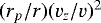 $(r_p/r) (v_z/v)^2$