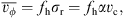 $$ \overline{{v}_{\phi }}={f}_{\mathrm{h}}{\sigma }_{\mathrm{r}}={f}_{\mathrm{h}}\alpha {v}_{\mathrm{c}}, $$