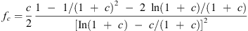 $$ {f}_c=\frac{c}{2}\frac{1-1/(1+c{)}^2-2\mathrm{\thinspace ln}(1+c)/(1+c)}{{\left[\mathrm{ln}(1+c)-c/(1+c)\right]}^2} $$