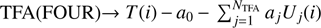 $ {\mathrm TFA(FOUR)}{\rightarrow} T(i)\enspace -\enspace {a}_0\enspace -\enspace {\sum }_{j=1}^{{N}_{\mathrm{T}{FA}}} {a}_j{U}_j(i)$