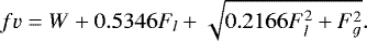 \begin{equation*}fv = W &#x002B; 0.5346 F_l &#x002B; \sqrt{0.2166 F_l^2 &#x002B; F_g^2}. \end{equation*}