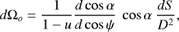 \begin{equation*} d\mathrm{\Omega}_o = \frac{1}{1-u} \frac{d \cos\alpha}{d \cos\psi} ~\cos\alpha ~ \frac{dS}{D^2}, \end{equation*}