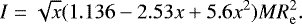 \begin{equation*}I = \sqrt{x} (1.136 - 2.53 x &#x002B; 5.6 x^2) M \ensuremath{R_{\mathrm{e}}}^2. \end{equation*}