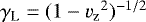 $\gamma_{\text{L}} = (1-{v_{\mathrm{z}}}^2)^{-1/2}$