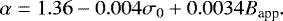 \begin{equation*} \alpha=1.36-0.004\sigma_0&#x002B;0.0034B_{\textrm{app}}. \end{equation*}