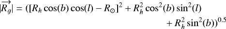 \begin{multline*} |\overrightarrow{R_{g}}| = ([R_{h} \cos(b) \cos(l) - R_{\odot}]^{2} &#x002B; R_{h}^{2} \cos^{2}(b) \sin^{2}(l) \\ &#x002B; R_{h}^2 \sin^{2}(b))^{0.5}\end{multline*}